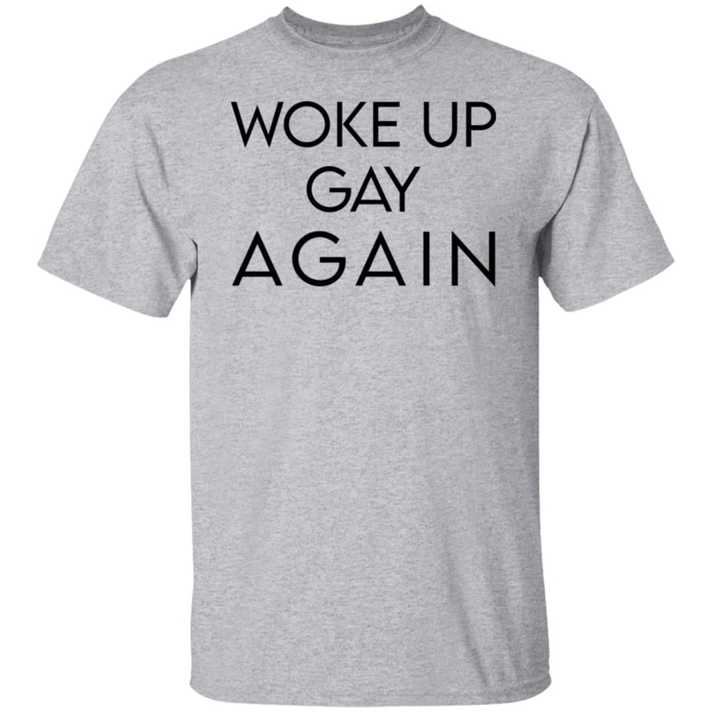 Woke Up Gay Again Shirt, Hoodie, Tank