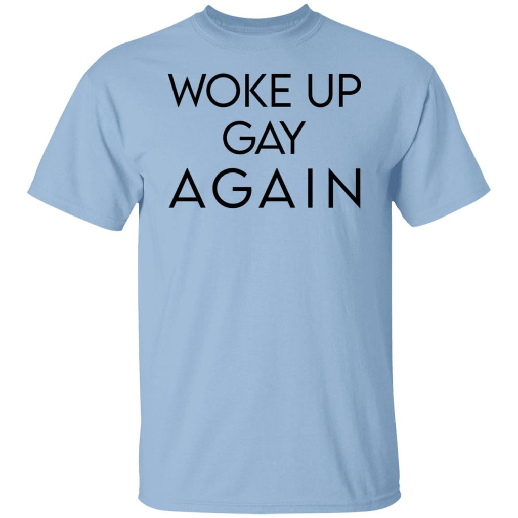 Woke Up Gay Again Shirt, Hoodie, Tank