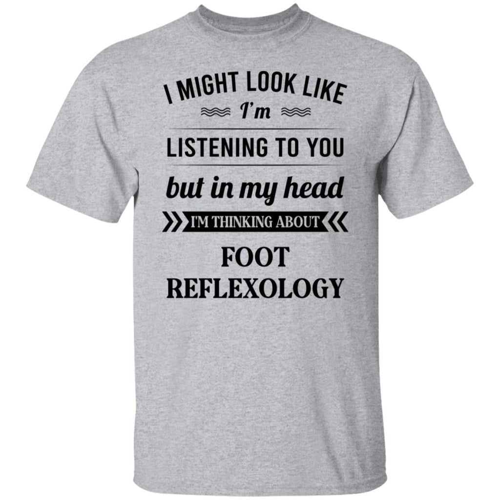 I Might Look Like I’m Listening To You Foot Reflexology Shirt, Hoodie, Tank
