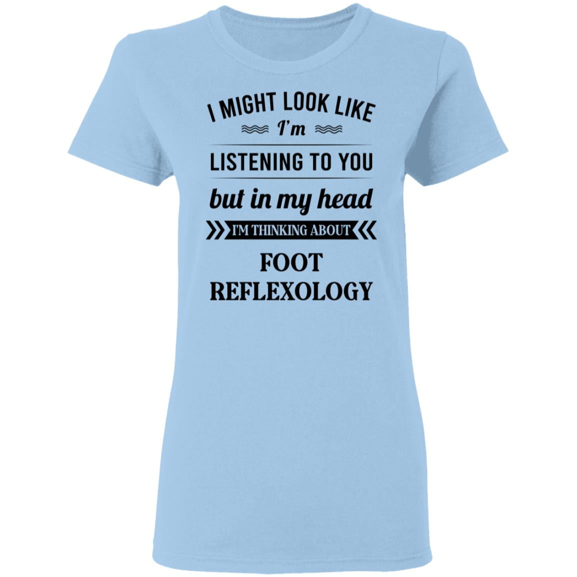 I Might Look Like I’m Listening To You Foot Reflexology Shirt, Hoodie, Tank