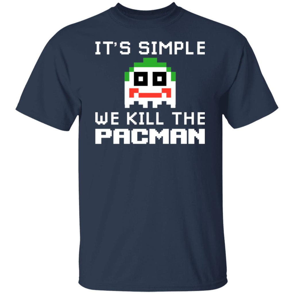 It’s Simple We Kill The Pacman Joker Shirt, Hoodie, Tank