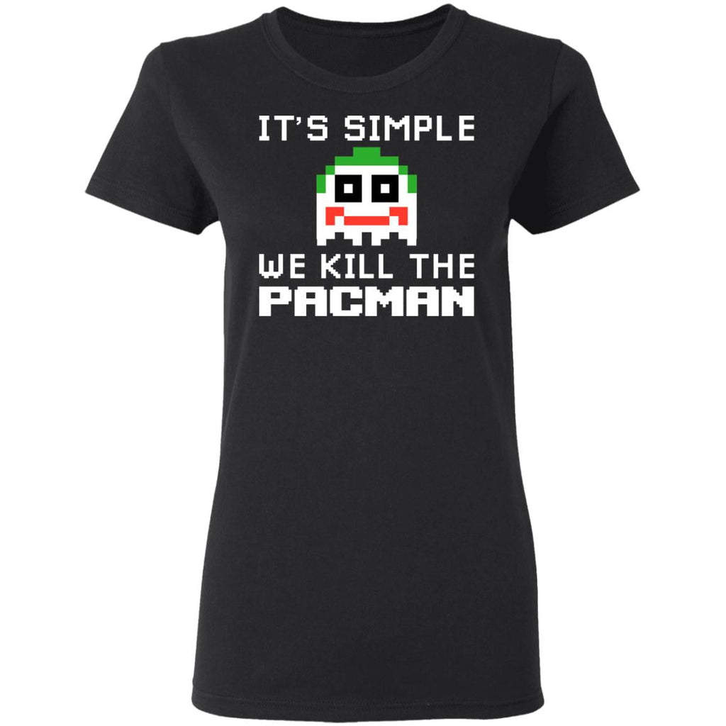 It’s Simple We Kill The Pacman Joker Shirt, Hoodie, Tank