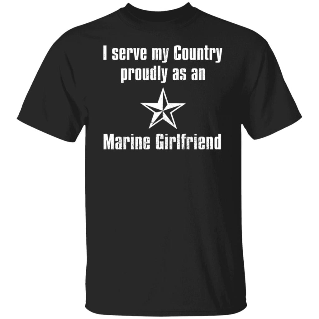 I Serve My Country Proudly As An Marine Girlfriend Shirt, Hoodie, Tank