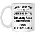 I Might Look Like I’m Listening To You Foot Reflexology Mug