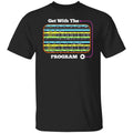 Get With The Program Make It Ez Shirt, Hoodie, Tank
