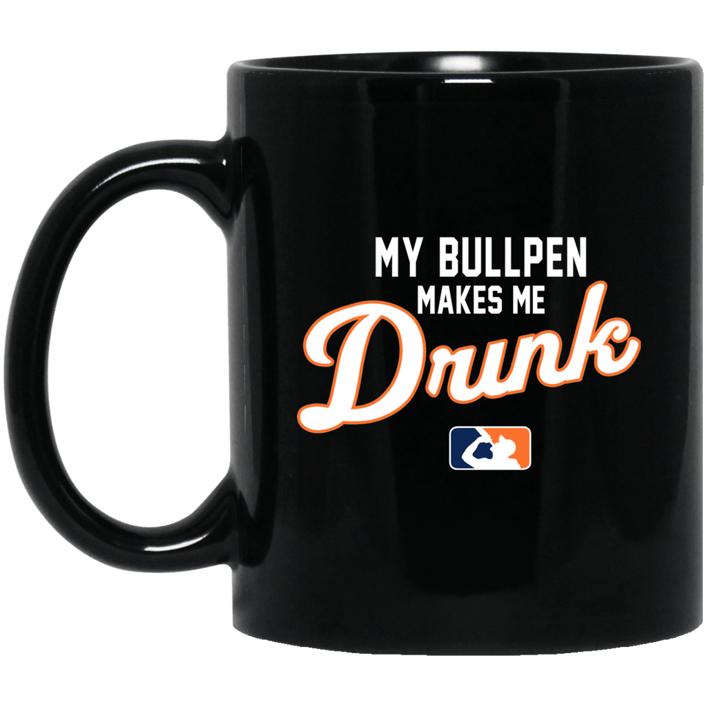 My Bullpen Makes Me Drunk Mug