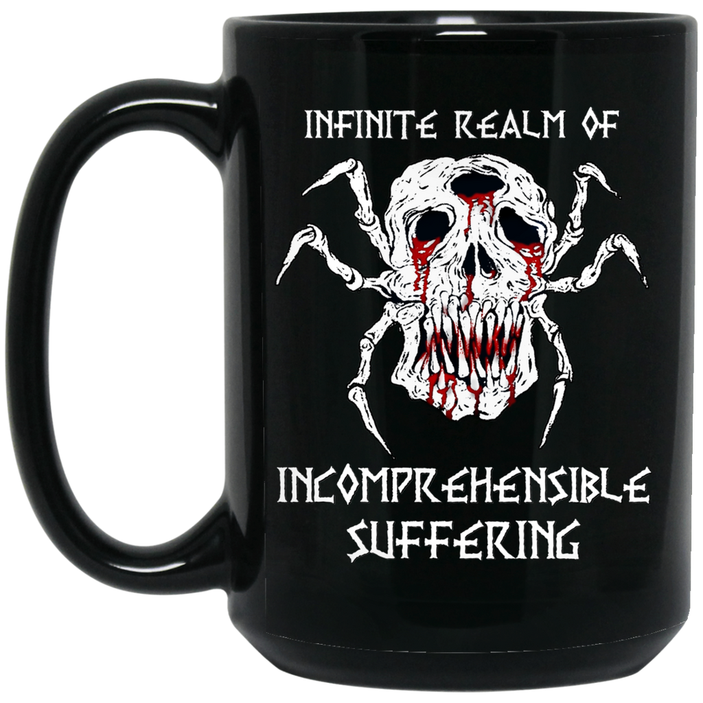 Infinite Realm Of Incomprehensible Suffering Mug