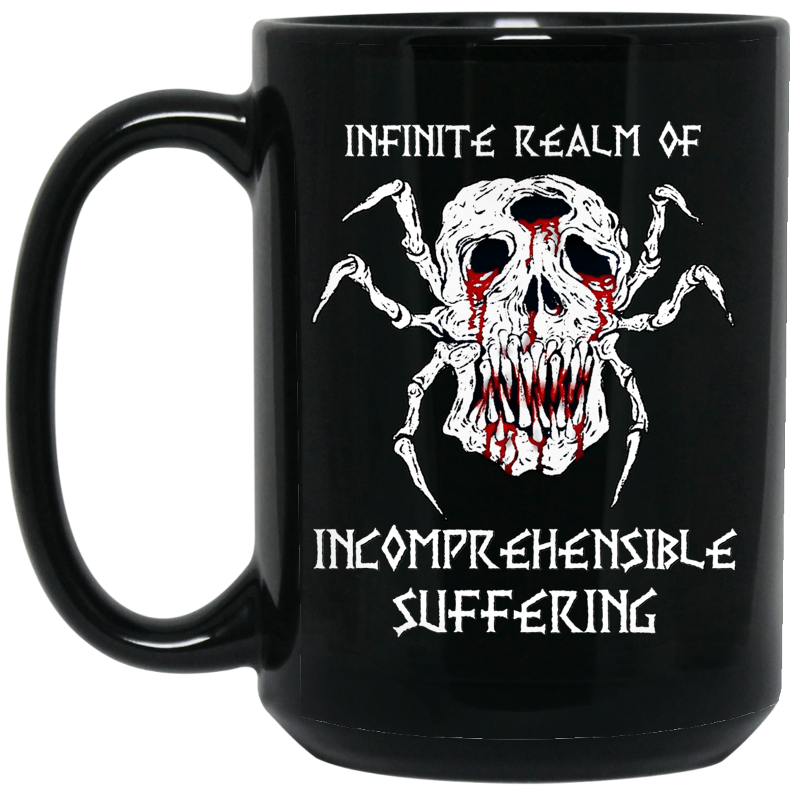 Infinite Realm Of Incomprehensible Suffering Mug