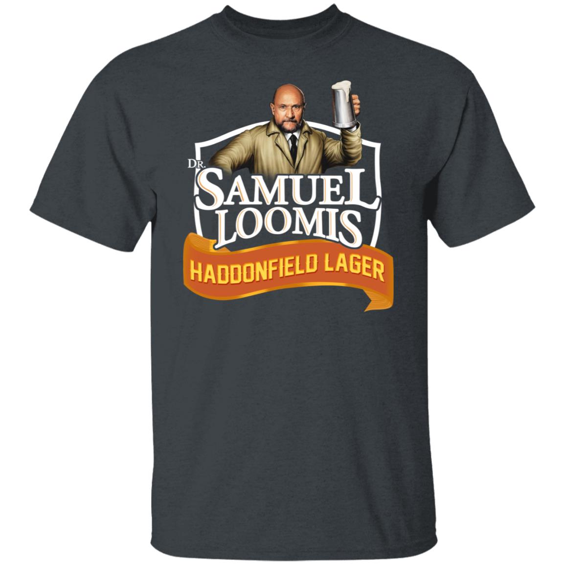 Dr Samuel Loomis Haddonfield Lager Shirt, Hoodie, Tank