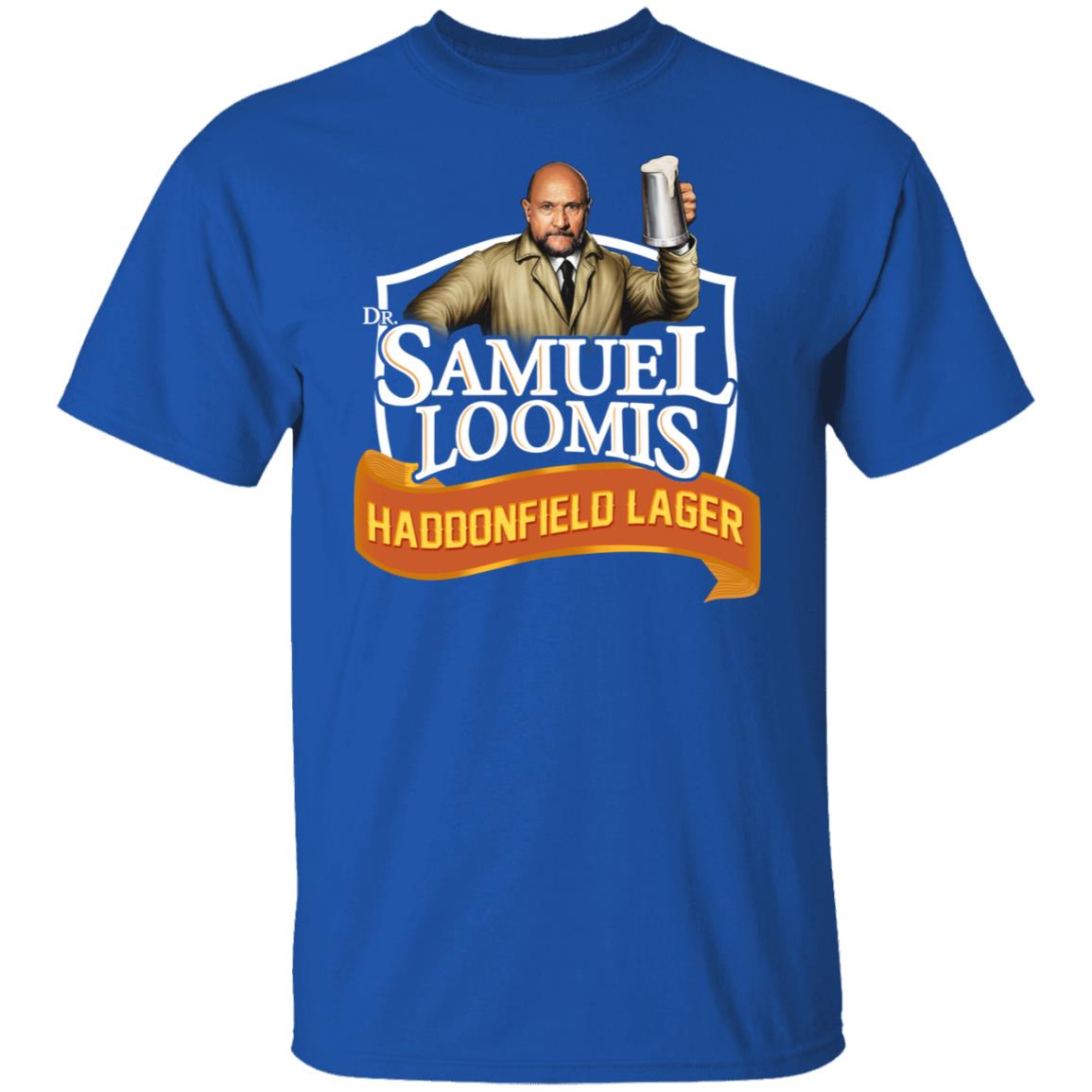 Dr Samuel Loomis Haddonfield Lager Shirt, Hoodie, Tank