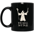 Gandalf You Shall Not Pass Mug