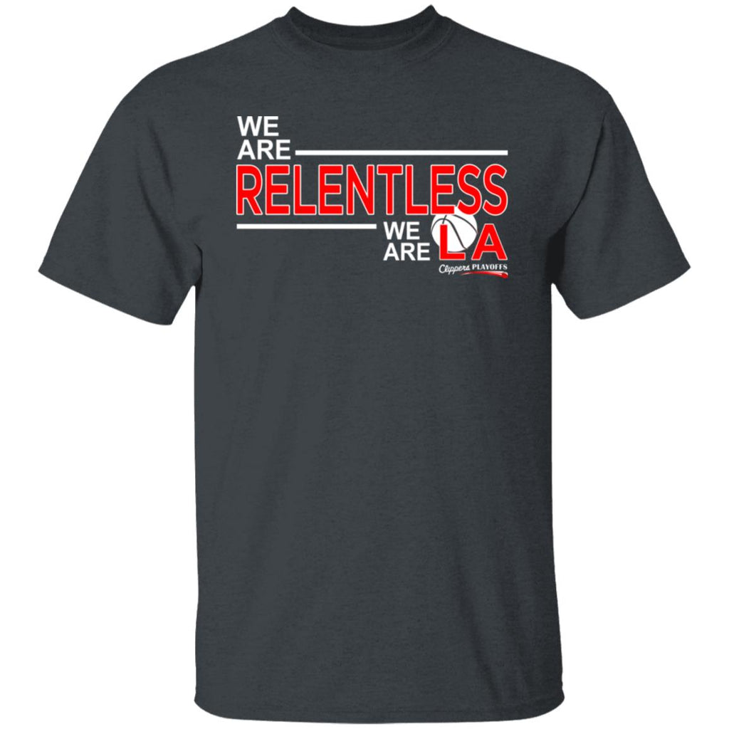 We Are Relentless We Are LA Los Angeles Clippers Shirt, Hoodie, Tank