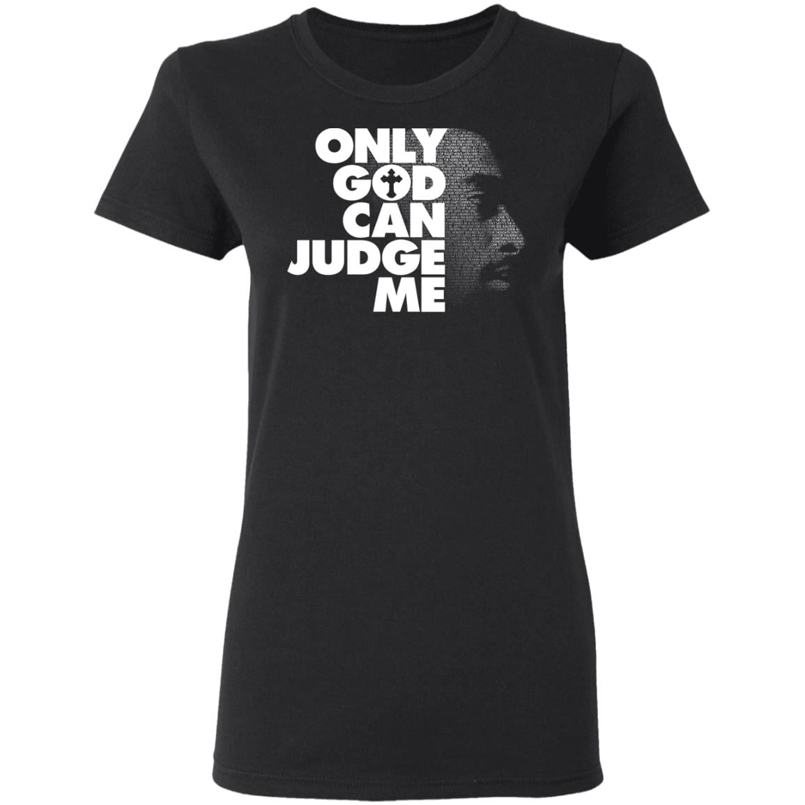 Tupac Only God Can Judge Me Shirt, Hoodie, Tank