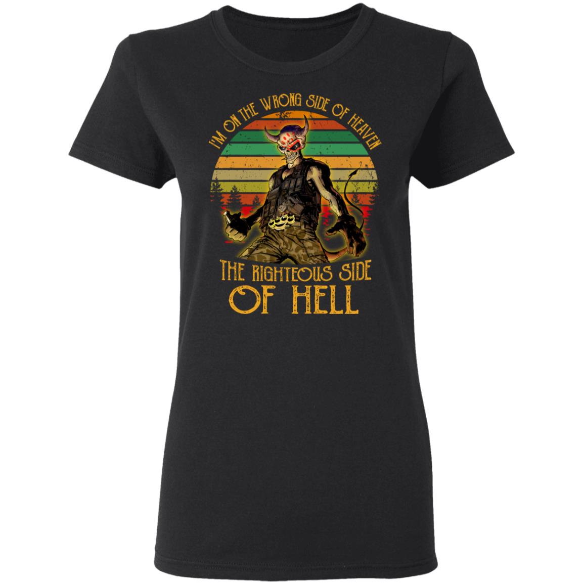 I’m On The Wrong Side Of Heaven The Righteous Side Of Hell Vintage Version Shirt, Hoodie, Tank