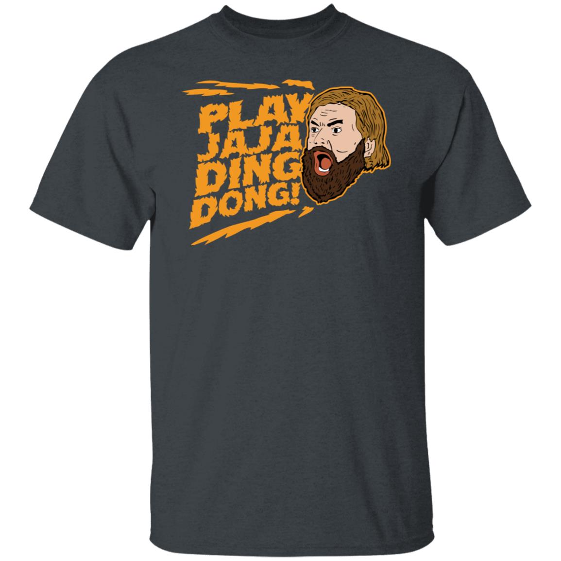 Play Jaja Ding Dong Shirt, Hoodie, Tank