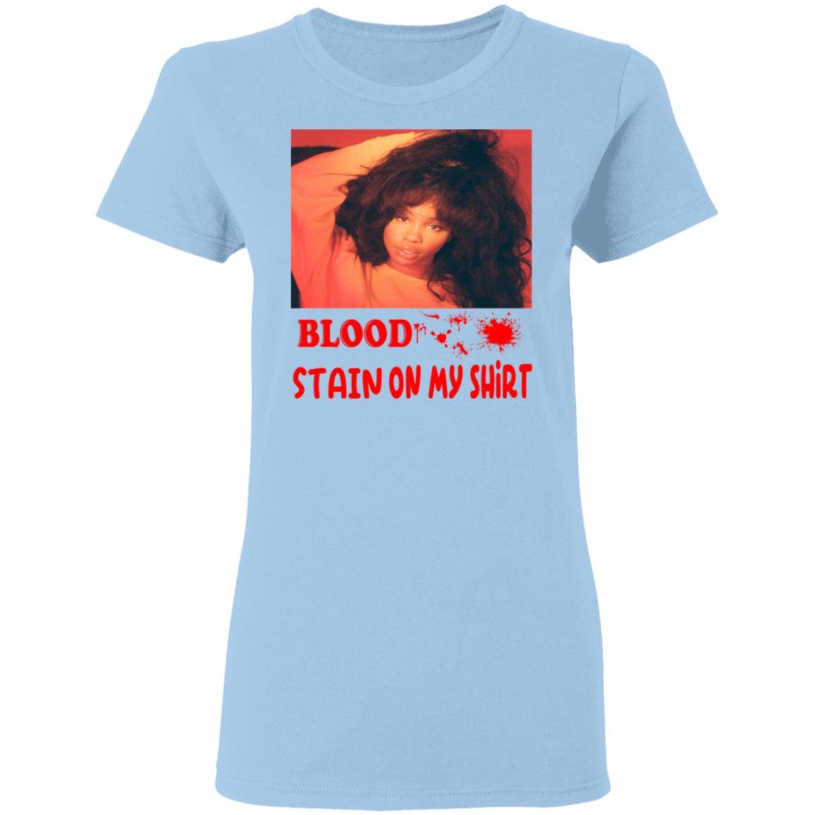 Blood Stain On My Shirt Shirt, Hoodie, Tank