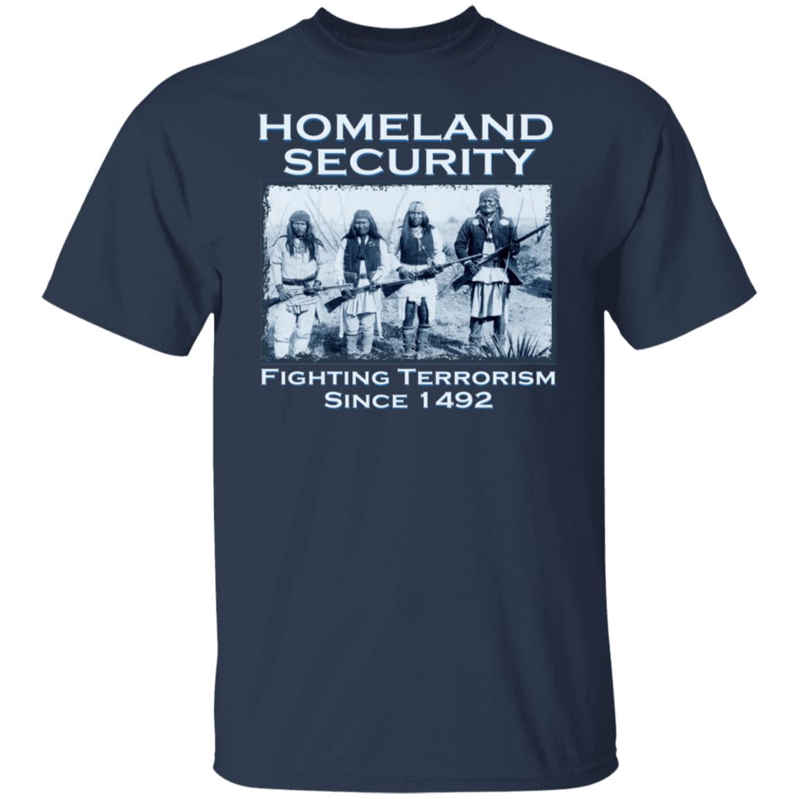 Homeland Security Fighting Terrorism Since 1492 Shirt, Hoodie, Tank