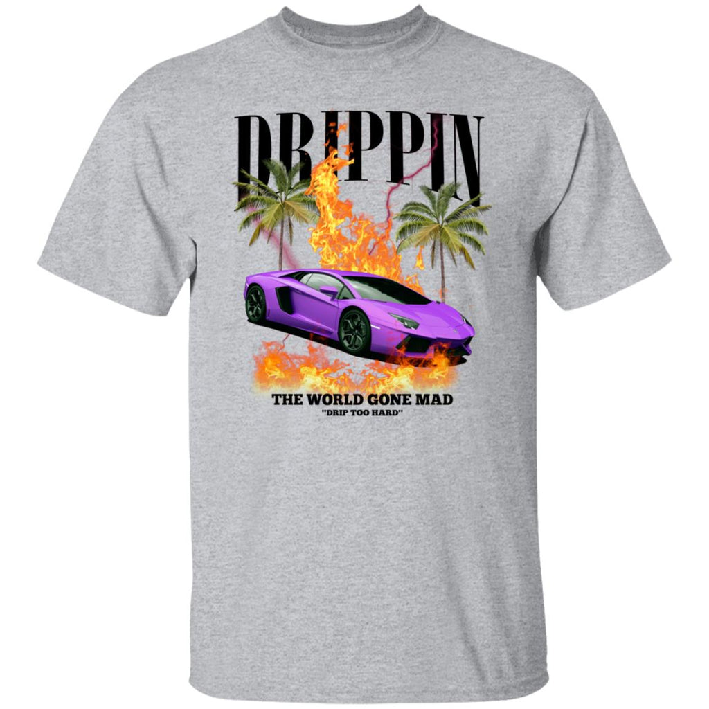 Drippin The World Gone Mad Drip Too Hard Shirt, Hoodie, Tank