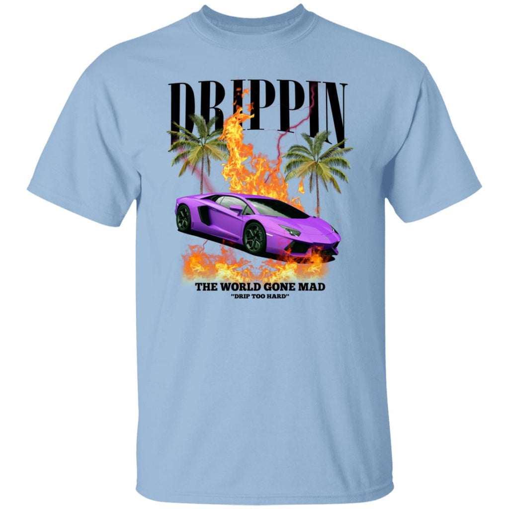Drippin The World Gone Mad Drip Too Hard Shirt, Hoodie, Tank