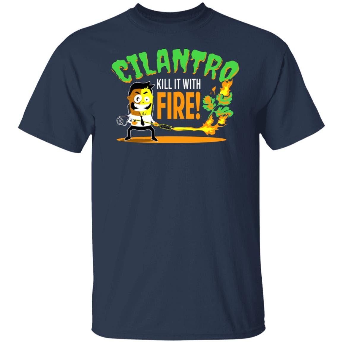 Cilantro Kill It With Fire Shirt, Hoodie, Tank