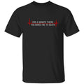 For A Minute There You Bored Me To Death Shirt, Hoodie, Tank