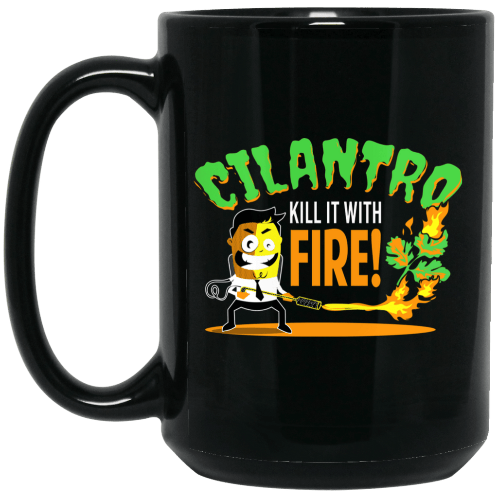 Cilantro Kill It With Fire Mug