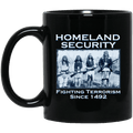 Homeland Security Fighting Terrorism Since 1492 Mug