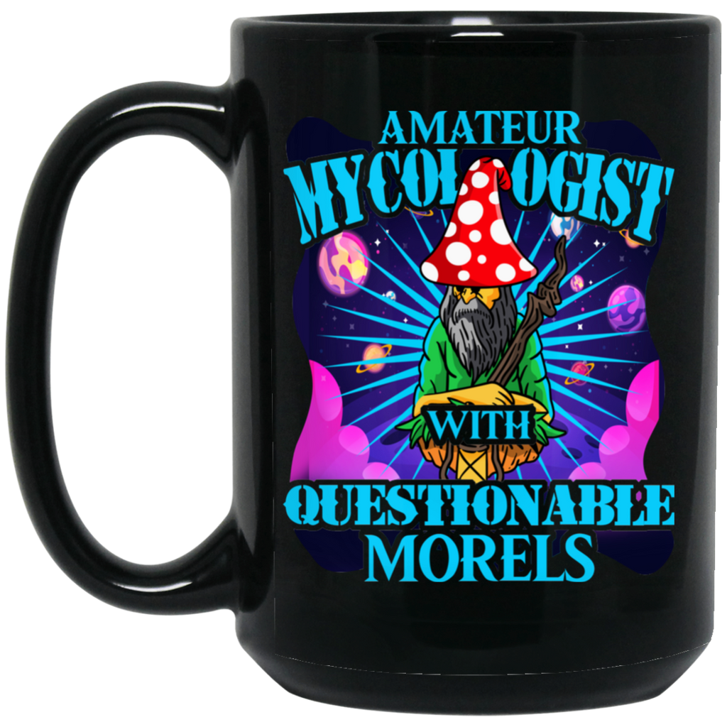 Amateur Mycologist With Questionable Morels Buddha Magic Mushroom Mug