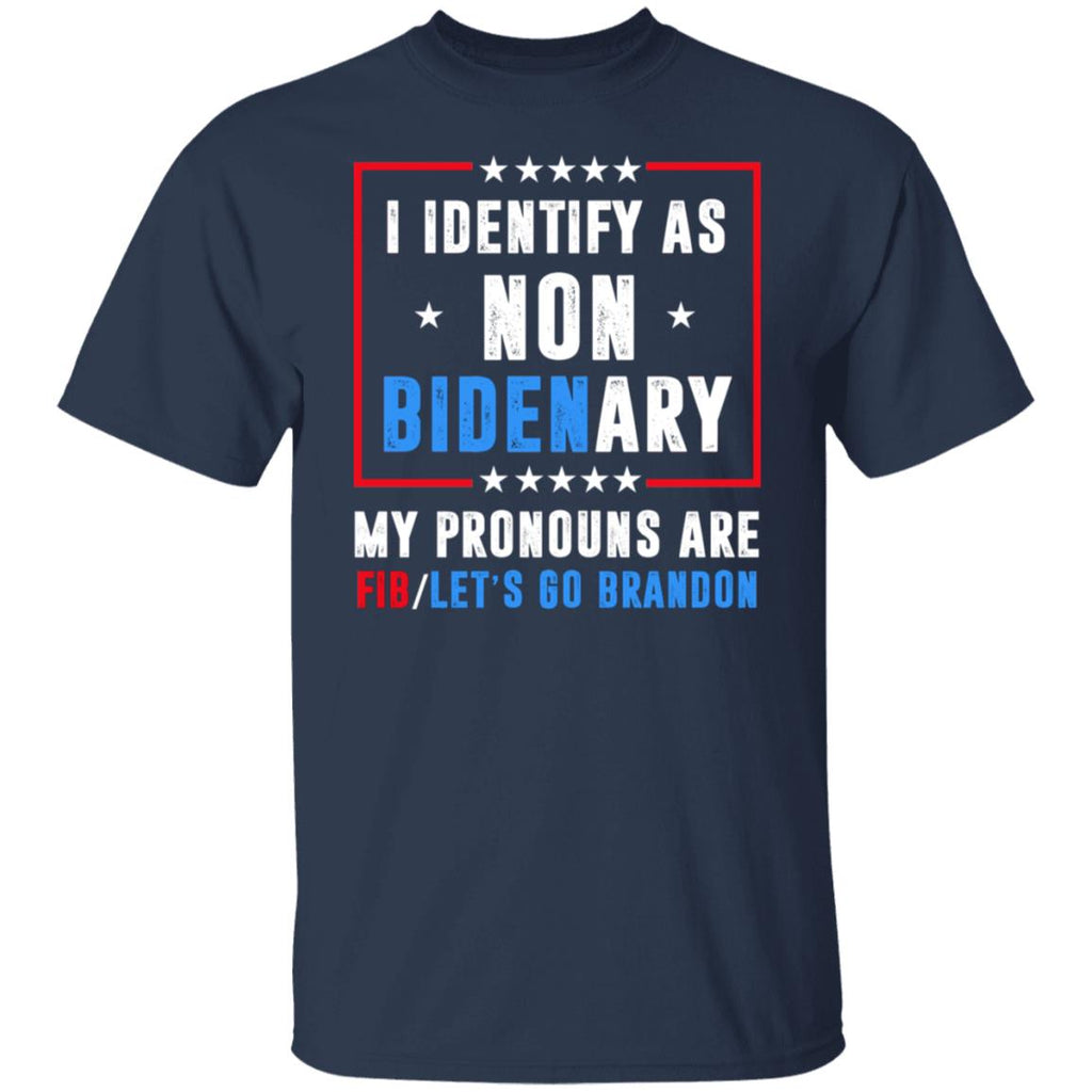 I Identify As Non Bidenary My Pronouns Are FIB Let’s Go Brandon Shirt, Hoodie, Tank