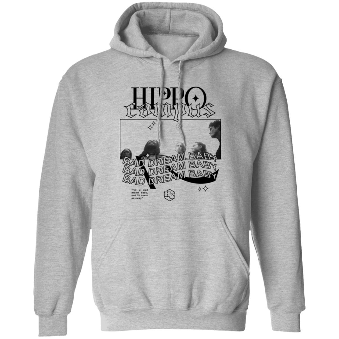 Hippo Campus Bad Dream Baby Shirt, Hoodie, Tank