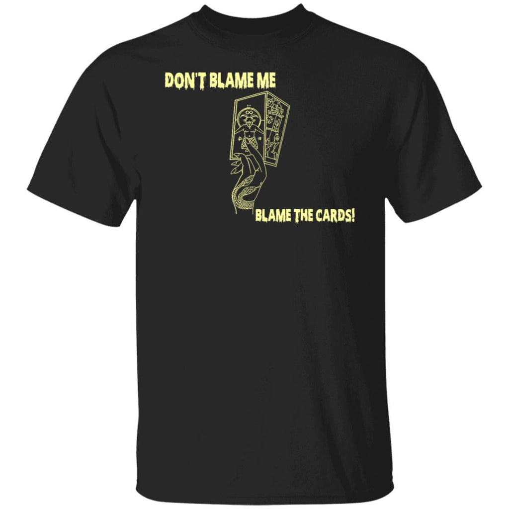 Don’t Blame Me Blame The Cards Shirt, Hoodie, Tank