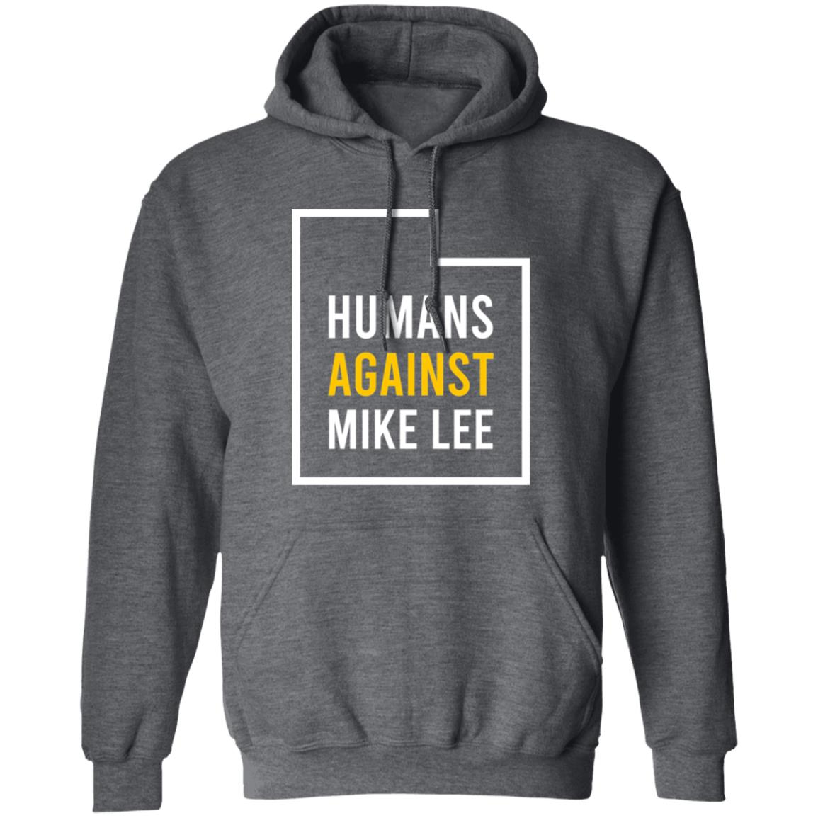 Humans Against Mike Lee Shirt, Hoodie, Tank