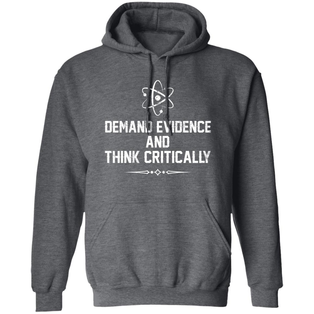 Demand Evidence And Think Critically Shirt, Hoodie, Tank