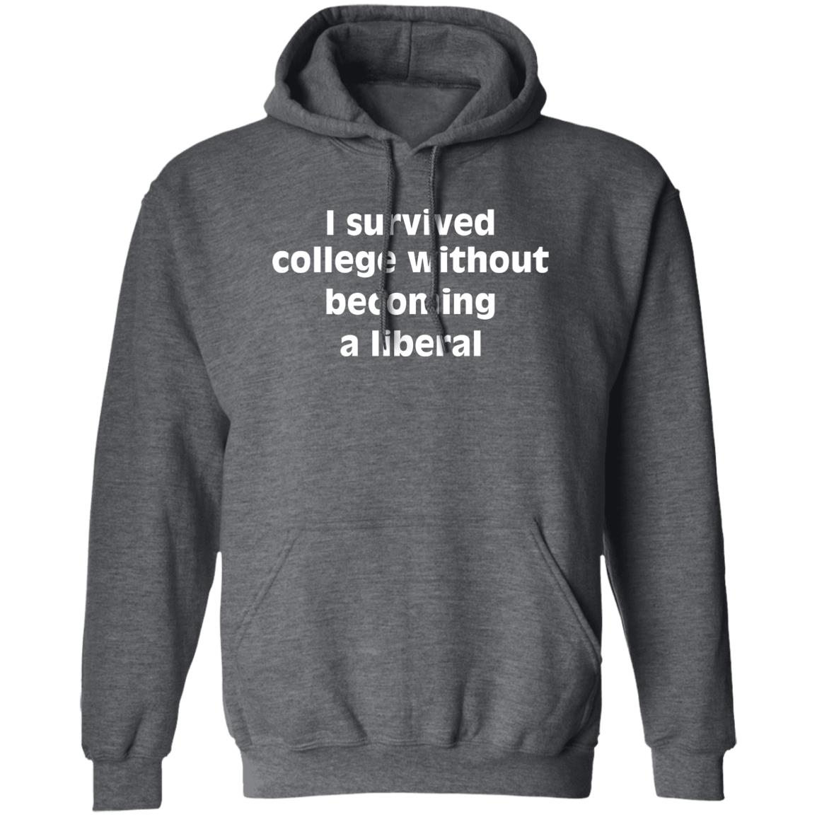I Survived College Without Becoming A Liberal Shirt, Hoodie, Tank