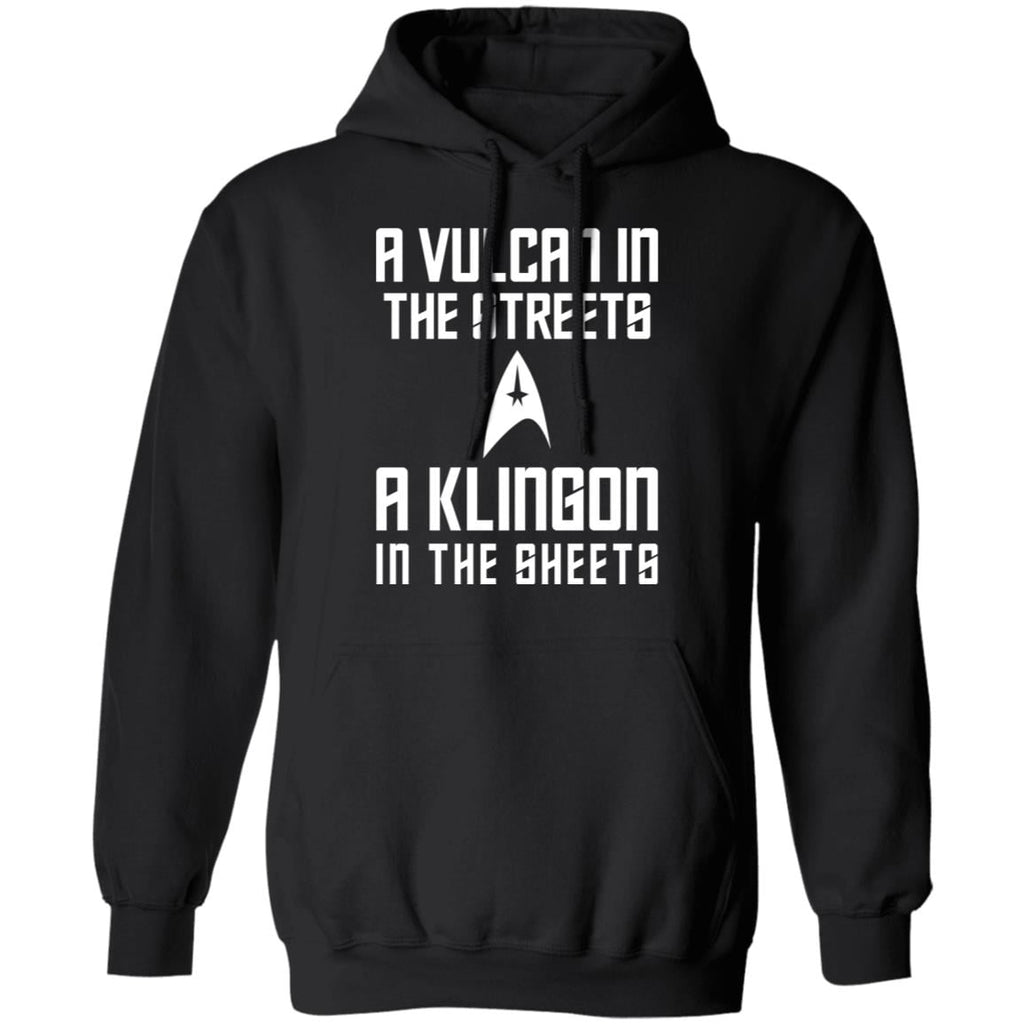 A Vulcan In The Streets A Klingon In The Sheets Shirt, Hoodie, Tank
