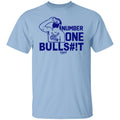 Number One Bullshit #1 Bullshit Shirt, Hoodie, Tank