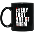 Every Last One Of Them Mug