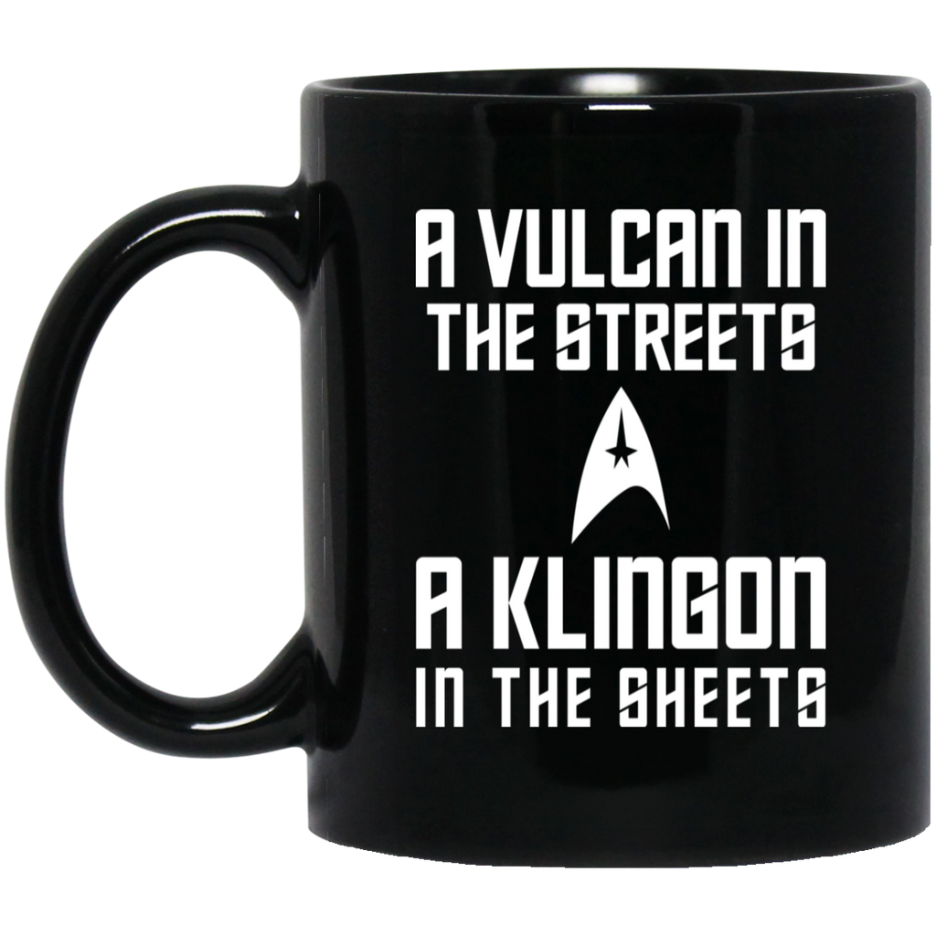 A Vulcan In The Streets A Klingon In The Sheets Mug