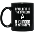 A Vulcan In The Streets A Klingon In The Sheets Mug