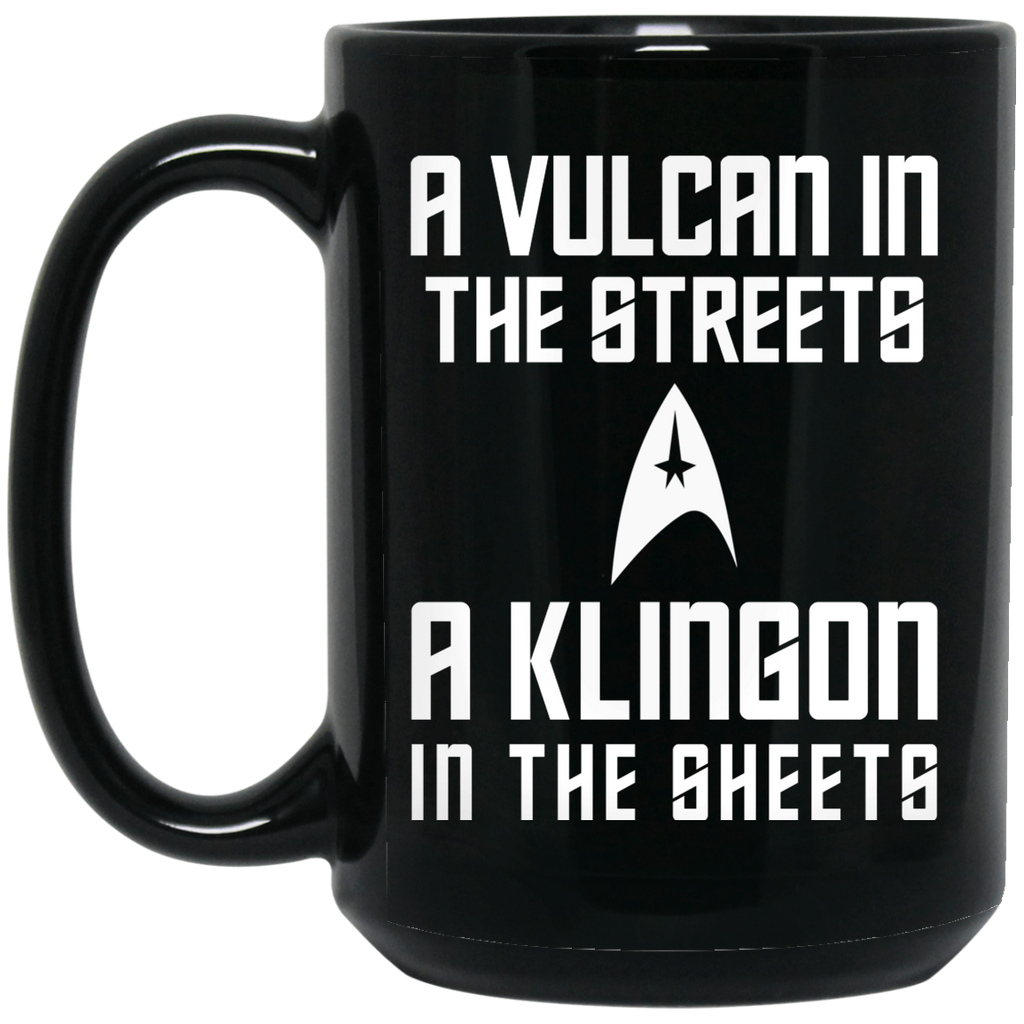A Vulcan In The Streets A Klingon In The Sheets Mug