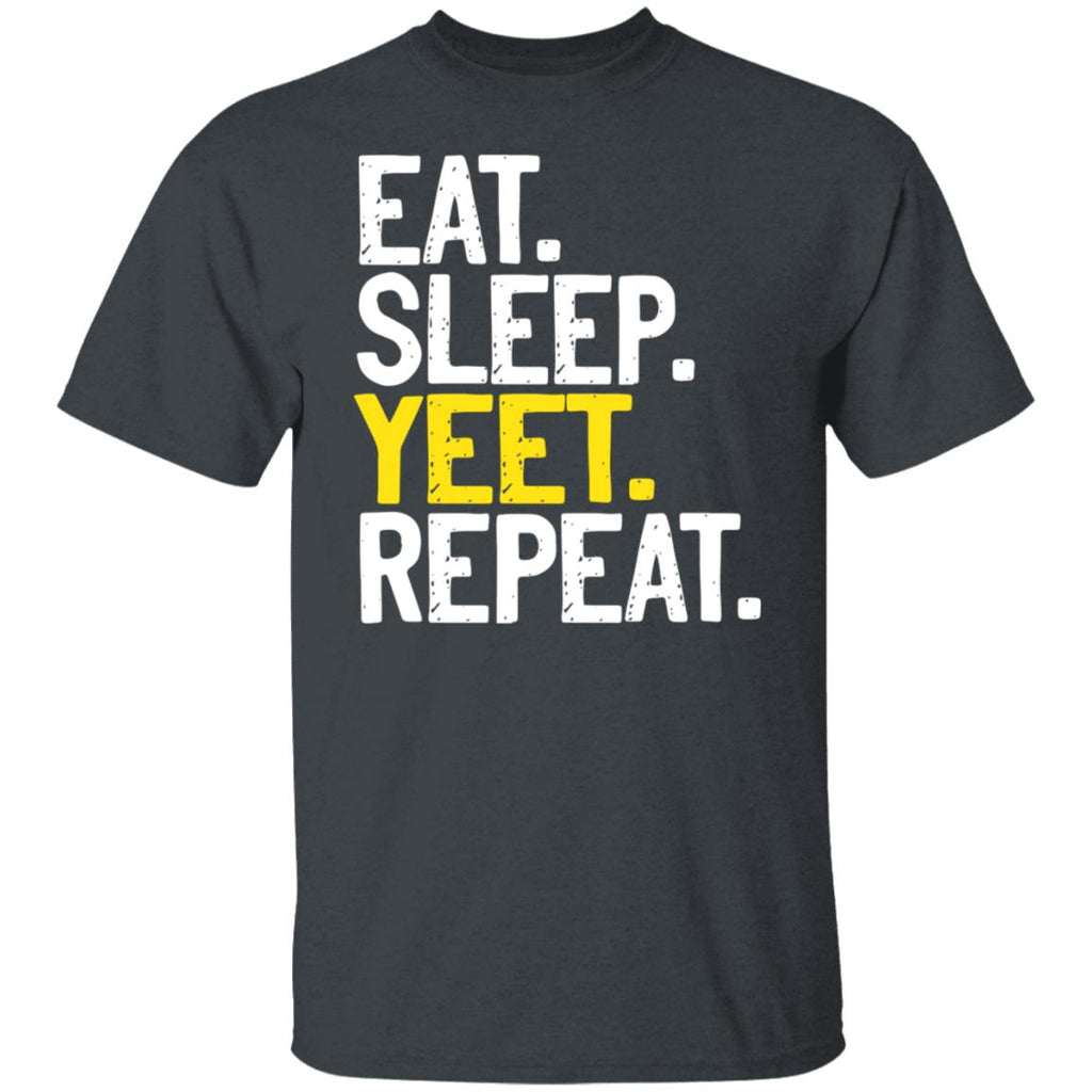 Eat Sleep Yeet Repeat Shirt, Hoodie, Tank