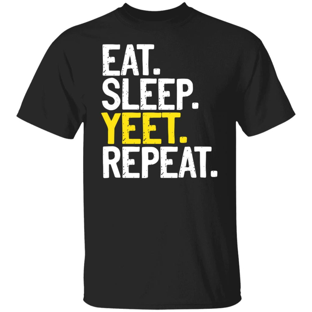 Eat Sleep Yeet Repeat Shirt, Hoodie, Tank