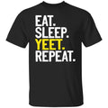 Eat Sleep Yeet Repeat Shirt, Hoodie, Tank