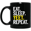 Eat Sleep Yeet Repeat Mug