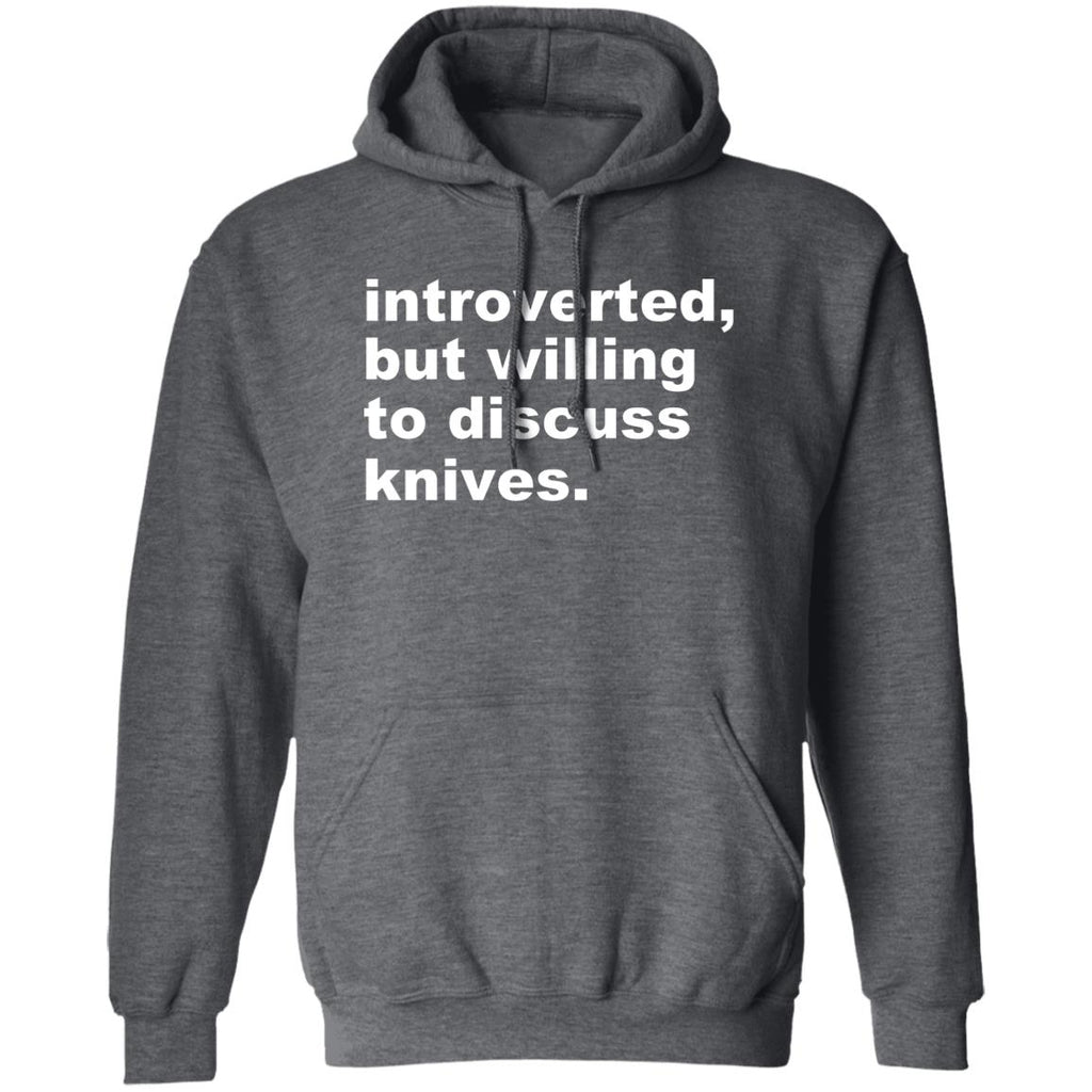 Introverted But Willing To Discuss Knives Shirt, Hoodie, Tank