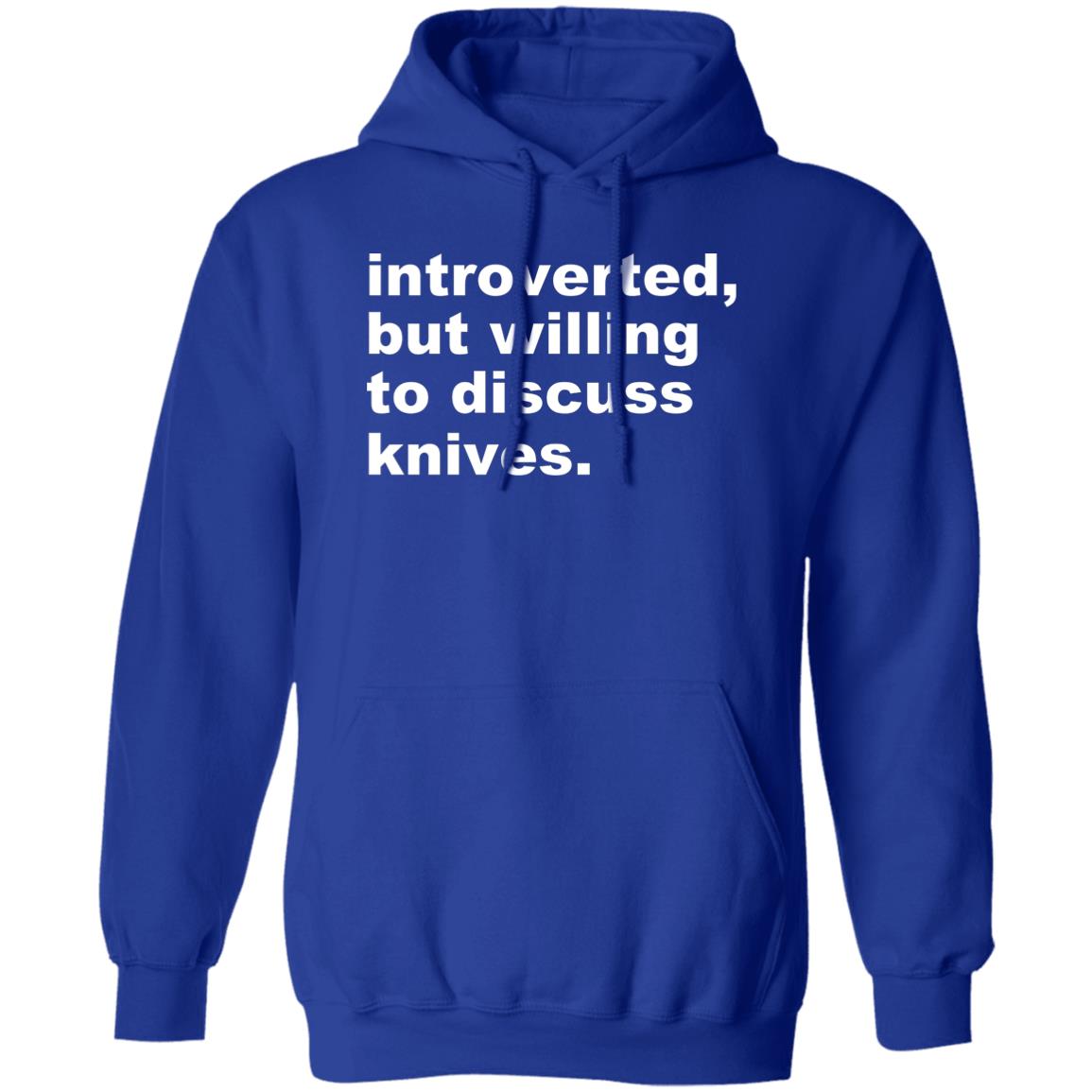 Introverted But Willing To Discuss Knives Shirt, Hoodie, Tank