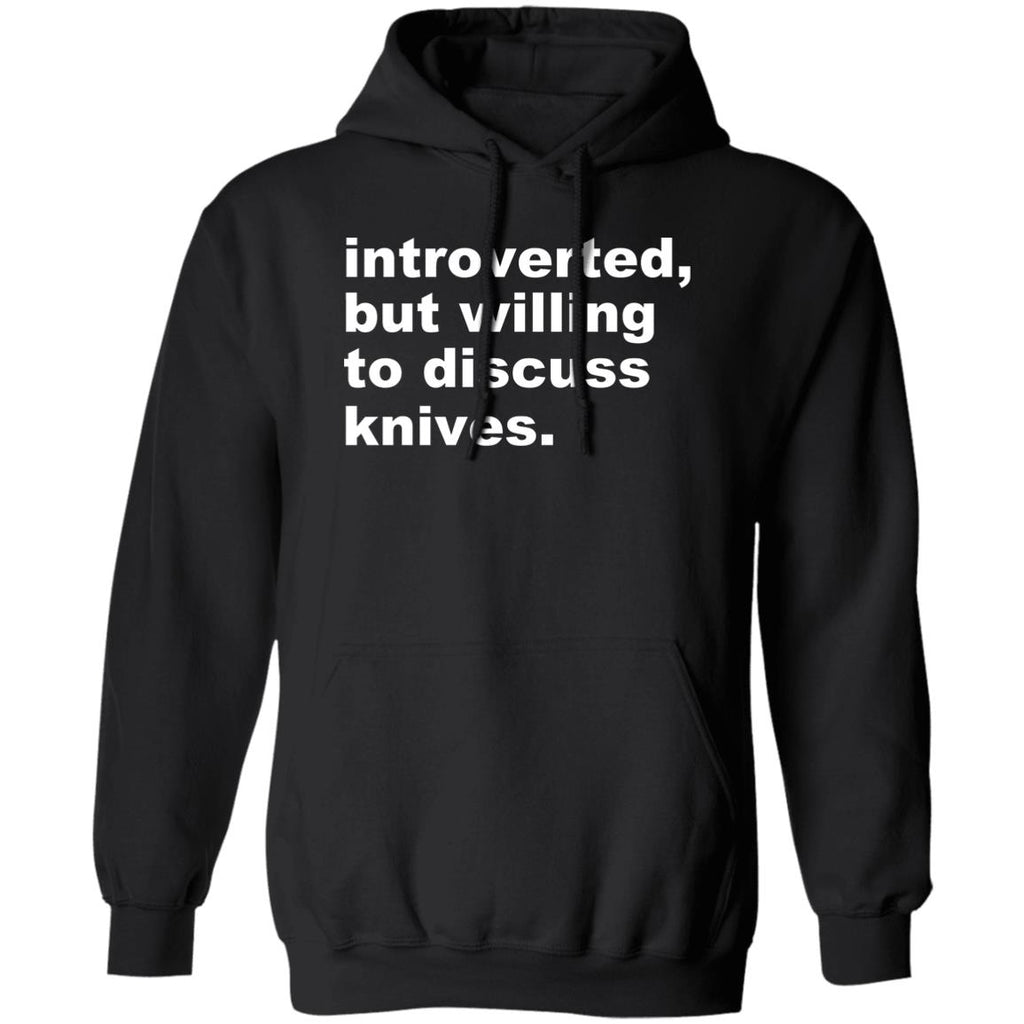 Introverted But Willing To Discuss Knives Shirt, Hoodie, Tank