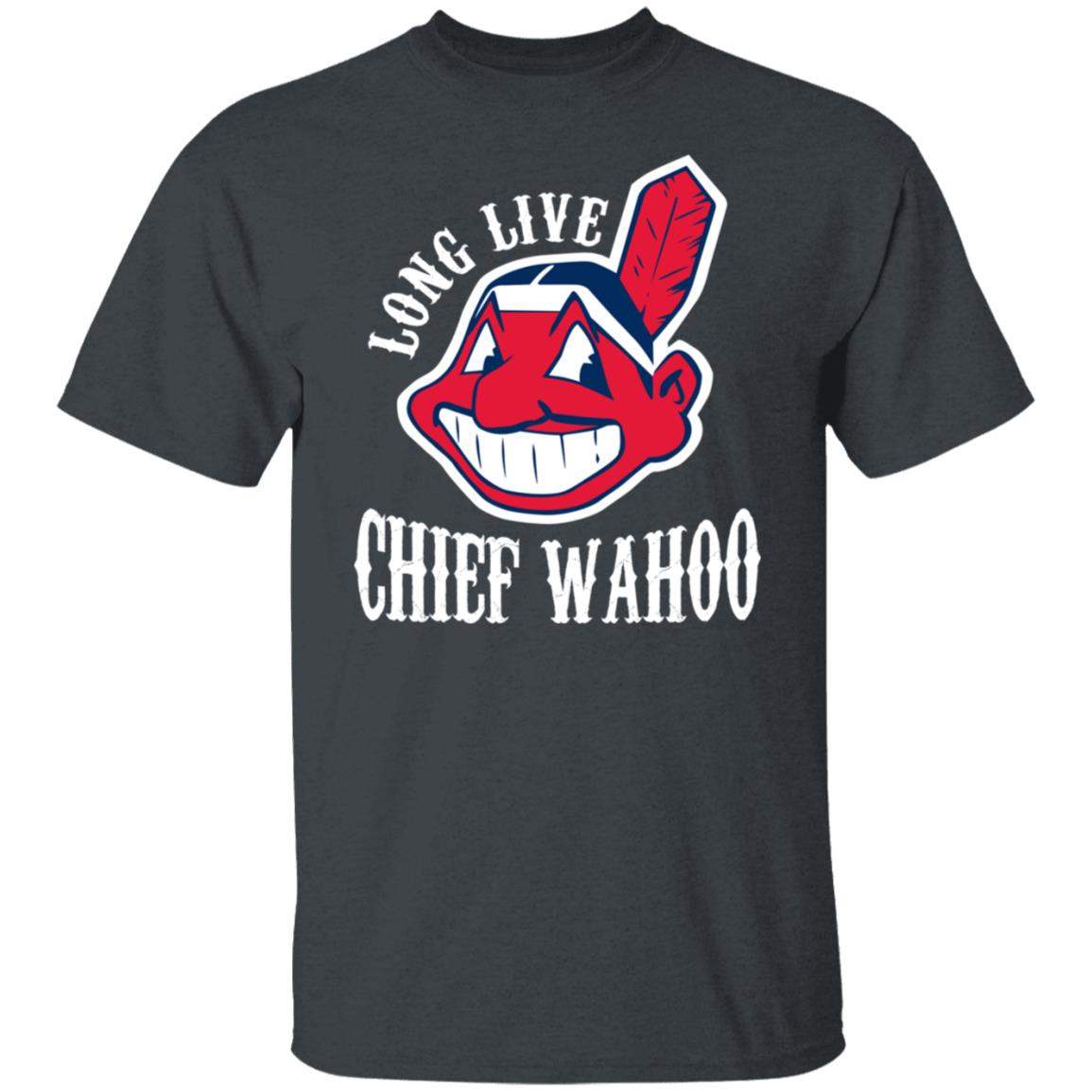 Long Live Chief Wahoo Cleveland Indians Shirt, Hoodie, Tank