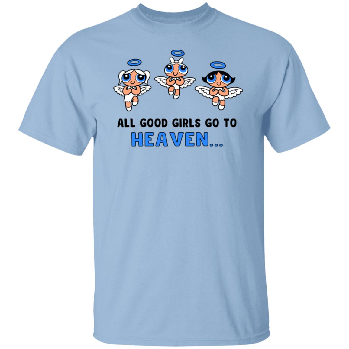 Powerpuff Girls Cancun Novelty All Good Girls Go To Heaven Shirt, Hoodie, Tank