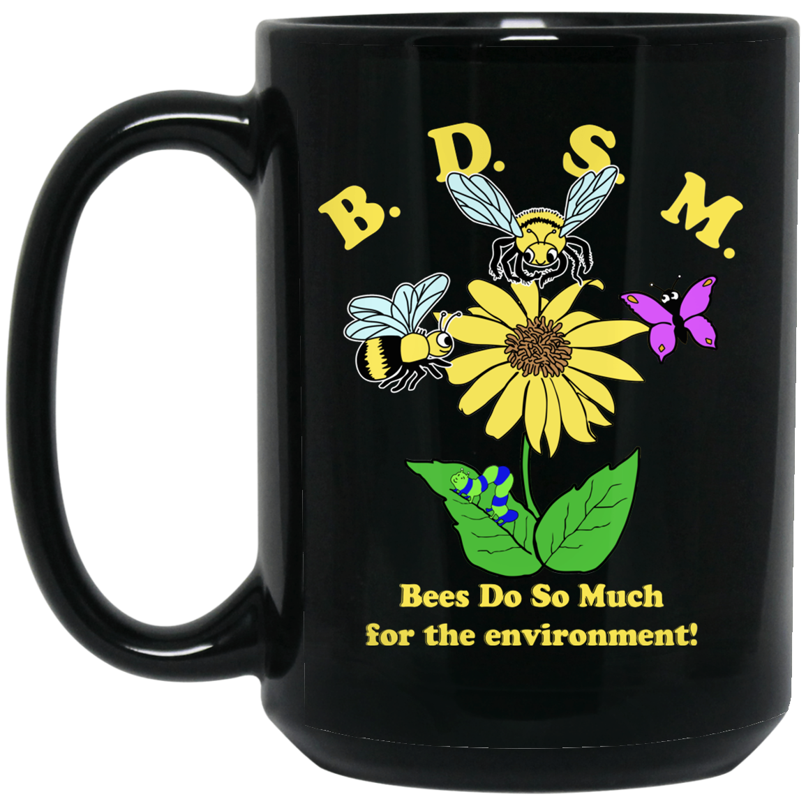 BDSM Bees Do So Much For The Environment Mug